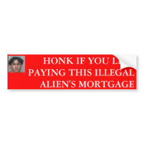 HONK IF YOU LIKE PAYING THIS ILLEGAL A... bumper stickers by wildstallion HONK IF YOU LIKE PAYING THIS ILLEGAL A... bumper stickers