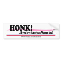 Honk if you love American Women too! bumper stickers by womenamericans Honk if you love American Women too! bumper stickers