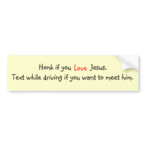 Honk if you Love Jesus- Bumper Sticker