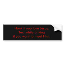 Honk if you love Jesus. Bumper Sticker