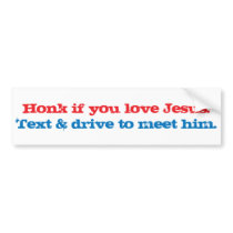 Honk if you love Jesus Bumper Sticker