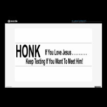 Honk If You Love Jesus, Keep Texting... skins
