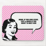 Honk if you love Jesus Mouse Pad