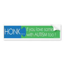 Honk if you love some1 with Autism Bumper Sticker bumper stickers
