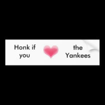 Honk if you love the Yankees bumper sticker bumper stickers