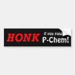 HONK if you passed P-Chem! (red/black) Bumper Stickers