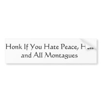 Honk If You ...  Romeo and Juliet Bumper Sticker bumper stickers