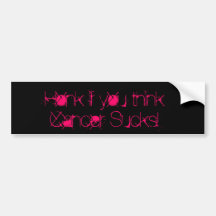 Honk if you think Cancer Sucks! Bumper Sticker