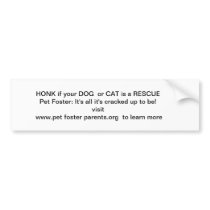 HONK if your dog or cat is a rescue! Bumper Sticker