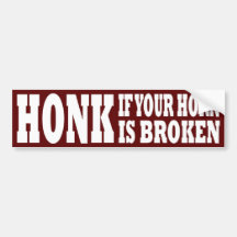 Honk If Your Horn Is Broken Bumper Sticker