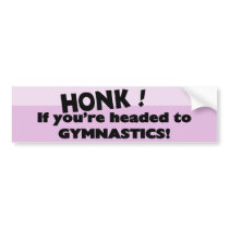 Honk if you're headed to gymnastics bumper stickers by tshirtmeshirt Honk if you're headed to gymnastics bumper stickers