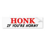 Honk if You're Horny! Bumper Sticker