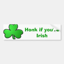 Honk if you're Irish Bumper Stickers