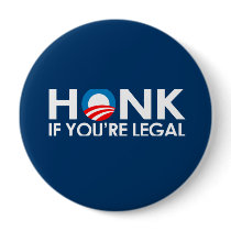 HONK if you're legal (2) buttons