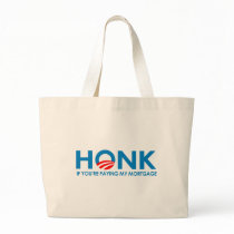 Honk if you're paying my mortgage bags