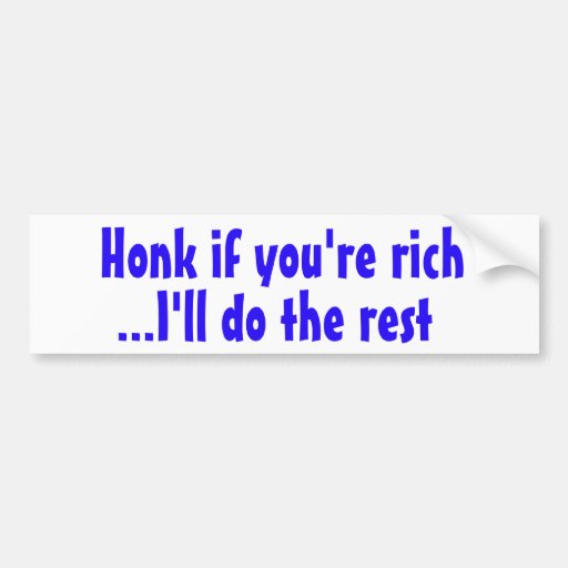 honk_if_youre_rich_bumper_sticker-r30692