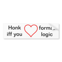 Honk iff you love formal logic bumper sticker