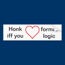 Honk iff you love formal logic bumper stickers