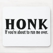 Honk mousepads by lookcrazy Honk mousepads