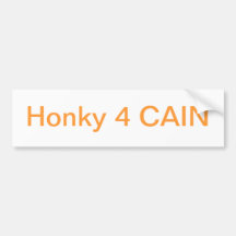 Honky 4 Cain Bumper Sticker