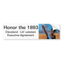 Honor the 1893 Executive Agreement! Bumper Stickers