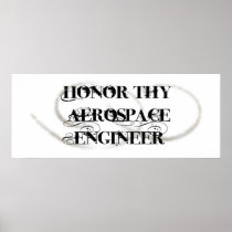 Honor Thy Aerospace Engineer Print