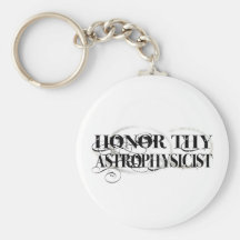 Honor Thy Astrophysicist Key Chain
