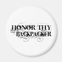 Honor Thy Backpacker Refrigerator Magnets
