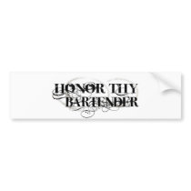 Honor Thy Bartender Bumper Sticker