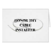 Honor Thy Cable Installer Cards