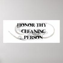 Honor Thy Cleaning Person Print