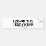 Honor Thy Dispatcher Bumper Sticker