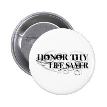 Honor Thy Life Saver Pins