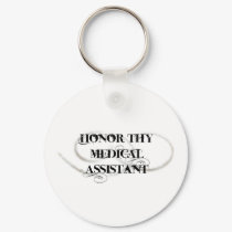 Honor Thy Medical Assistant keychains