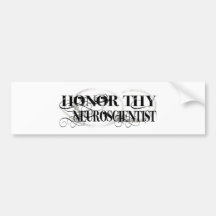 Honor Thy Neuroscientist Bumper Sticker