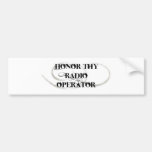 Honor Thy Radio Operator Bumper Stickers