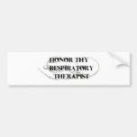 Honor Thy Respiratory Therapist Bumper Stickers