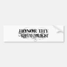 Honor Thy Rheumatologist Bumper Stickers