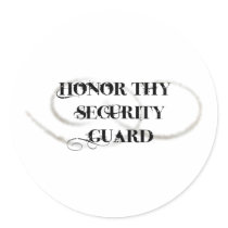 Honor Thy Security Guard stickers by upshot Honor Thy Security Guard stickers
