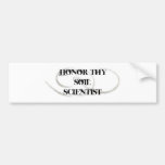 Honor Thy Soil Scientist Bumper Stickers