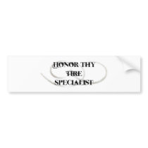 Honor Thy Tire Specialist bumper stickers