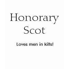 'Honorary Scot (loves men in kilts!)' T-shirt shirt