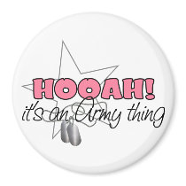 HOOAH! It's an Army Thing Fridge Magnets
