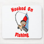 Hooked On Fishing Mousepad Hooked On Fishing Mousepad