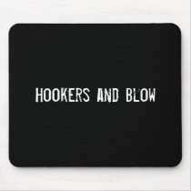 Hookers and Blow mousepads