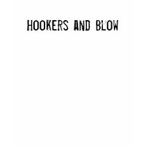 Hookers and Blow t-shirts by funnycustomtshirts Hookers and Blow t-shirts