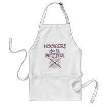 Hookers do it BETTER! Apron