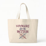 Hookers do it BETTER! Canvas Bag
