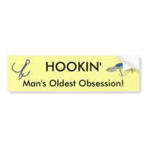 HOOKIN' Man's Oldest Obsession! Bumper Sticker