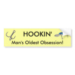 HOOKIN' Man's Oldest Obsession! bumper stickers